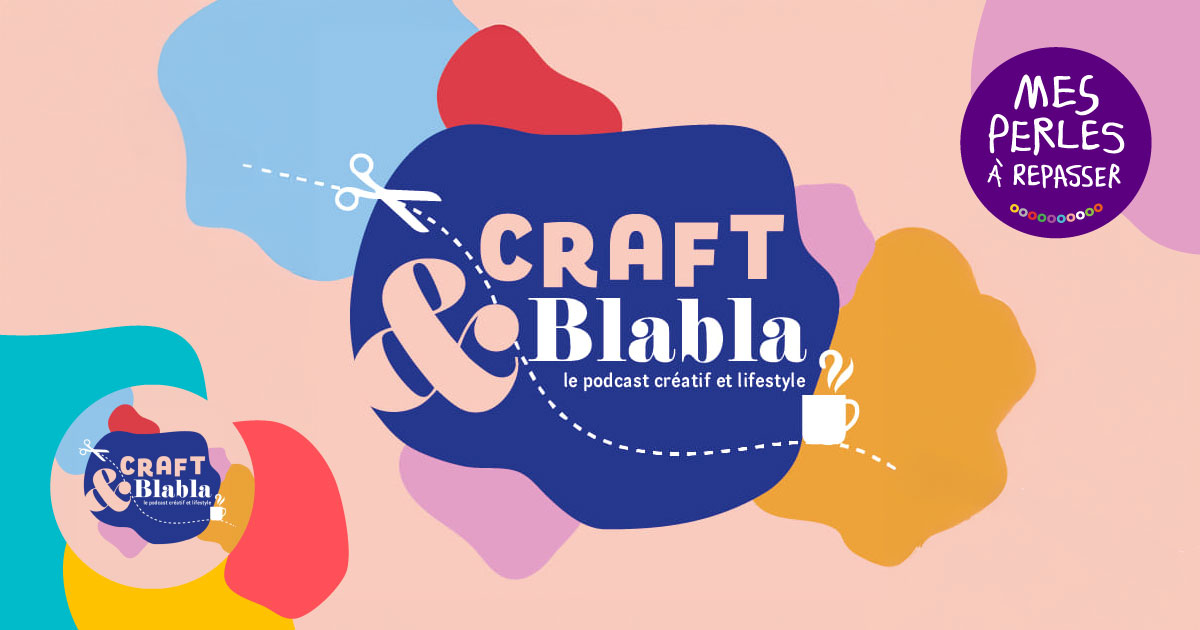 Craft & Blabla, le podcast créatif 🎙️ Loisirs créatifs, DIY, lifestyle, papotage et perles à repasser ! Craft & Blabla, the creative podcast 🎙️ Creative hobbies, DIY, lifestyle, chats, and perler beads!